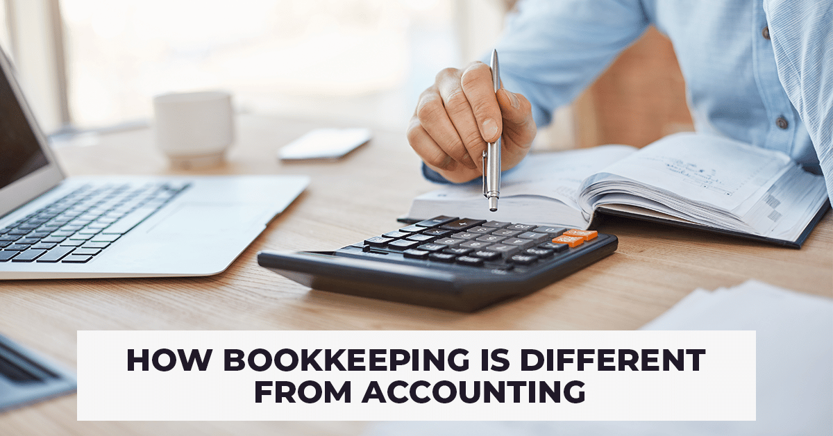 How Bookkeeping is Different from Accounting?