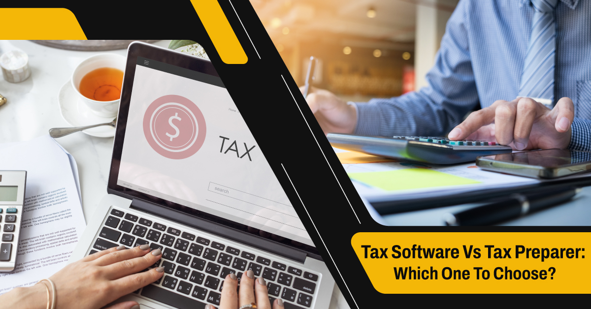 Tax Software Vs Tax Preparer: Which One To Choose?