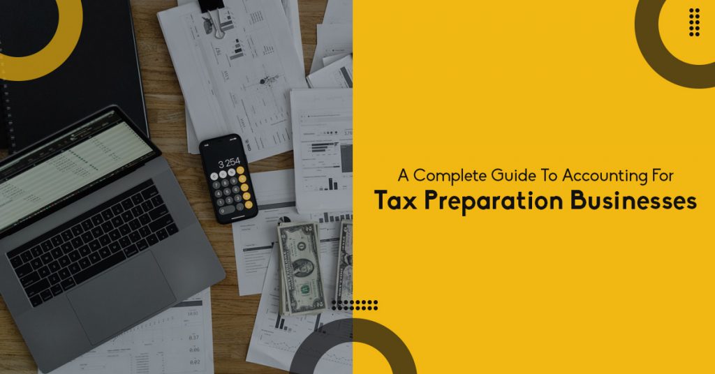 A Complete Guide To Accounting For Tax Preparation Business HRMB Accociates LLC